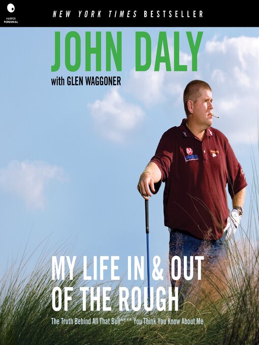 Title details for My Life in and out of the Rough by John Daly - Wait list